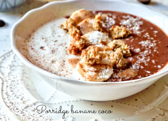Porridge banane coco - Rappelle toi des mets